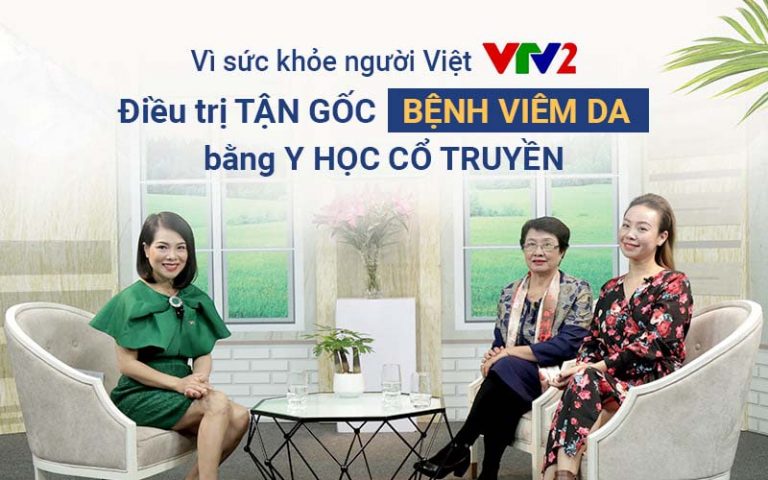 Chương trình Vì sức khoẻ người Việt có sự tham gia của bác sĩ Nguyễn Thị Nhuần - Giám đốc chuyên môn Trung tâm Da liễu Đông y Việt Nam và diễn viên truyền hình Vân Anh