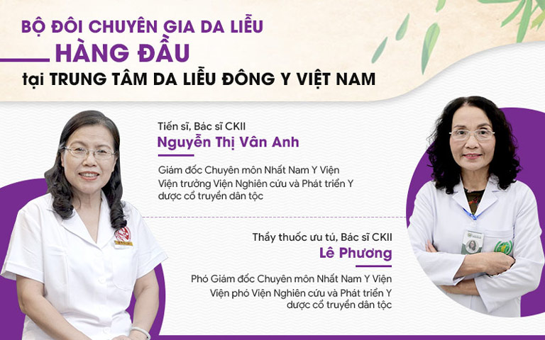 Trung tâm Da liễu Đông y Việt Nam là tập trung đội ngũ bác sĩ YHCT giàu kinh nghiệm